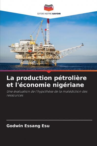 La production pétrolière et l'économie nigériane