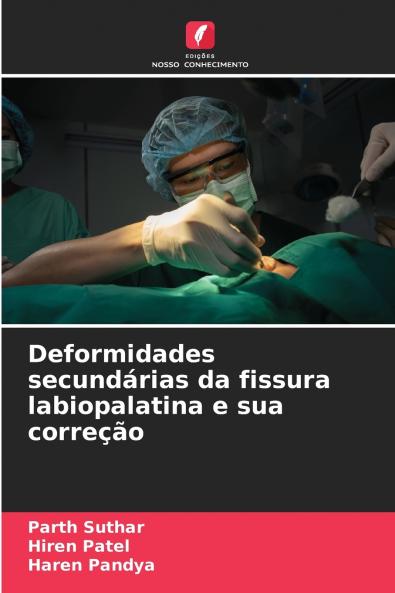 Deformidades secundárias da fissura labiopalatina e sua correção