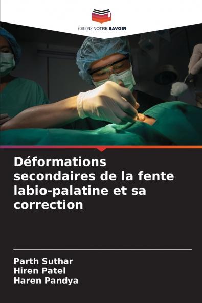 Déformations secondaires de la fente labio-palatine et sa correction