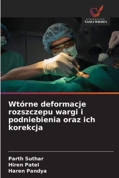 Wtórne deformacje rozszczepu wargi i podniebienia oraz ich korekcja