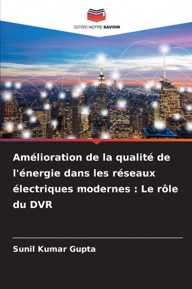 Amélioration de la qualité de l'énergie dans les réseaux électriques modernes