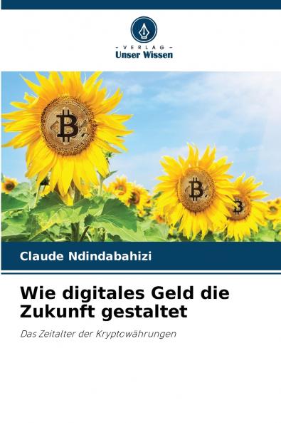 Wie digitales Geld die Zukunft gestaltet