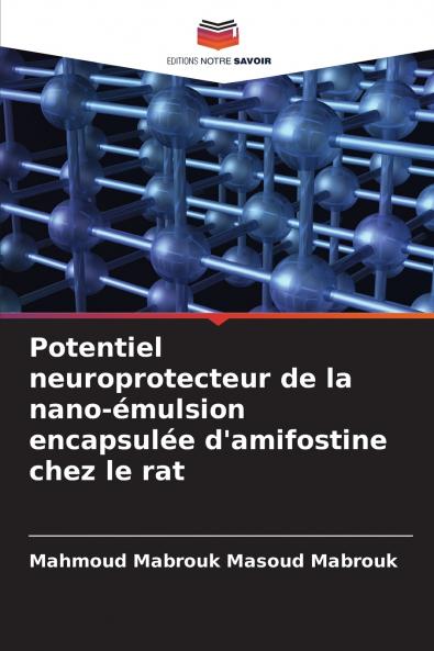 Potentiel neuroprotecteur de la nano-émulsion encapsulée d'amifostine chez le rat