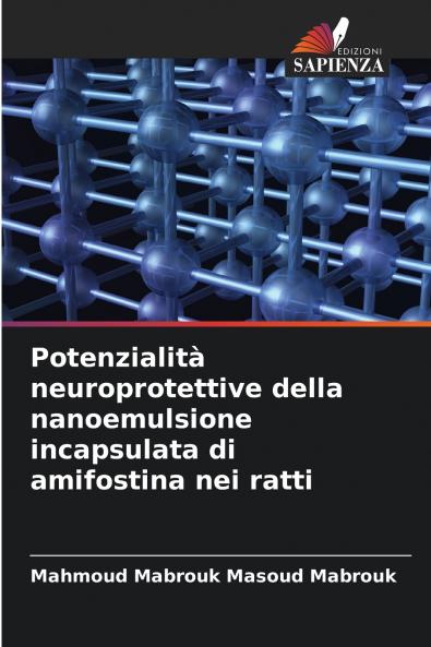 Potenzialità neuroprotettive della nanoemulsione incapsulata di amifostina nei ratti