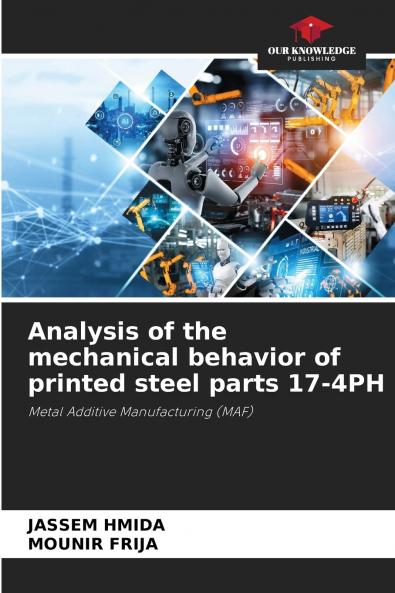 Analysis of the mechanical behavior of printed steel parts 17-4PH