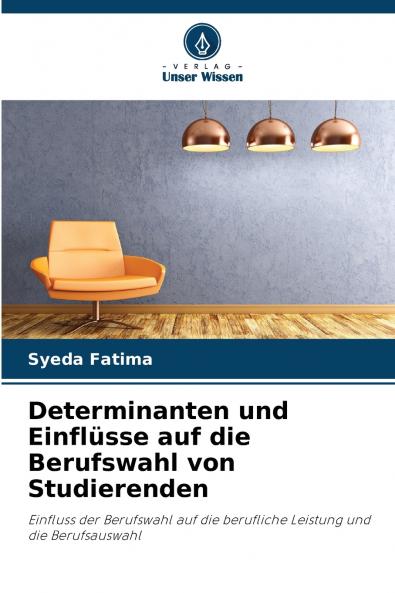 Determinanten und Einflüsse auf die Berufswahl von Studierenden