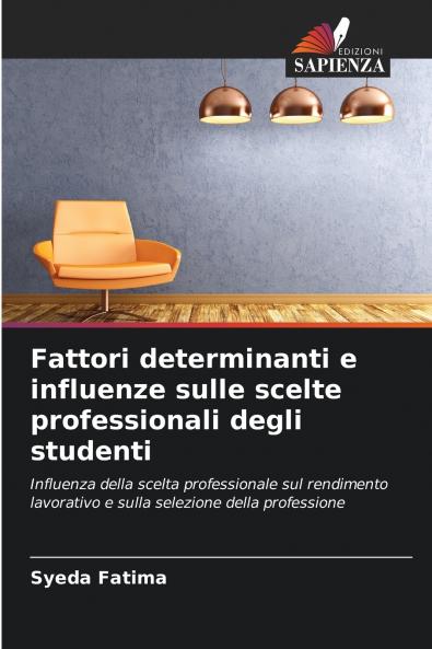 Fattori determinanti e influenze sulle scelte professionali degli studenti