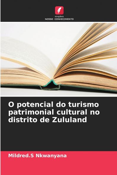 O potencial do turismo patrimonial cultural no distrito de Zululand
