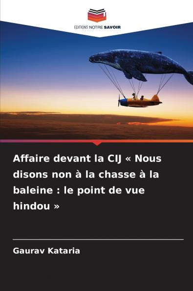 Affaire devant la CIJ  Nous disons non à la chasse à la baleine