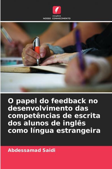 O papel do feedback no desenvolvimento das competências de escrita dos alunos de inglês como língua estrangeira
