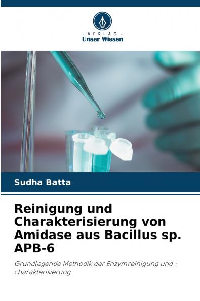 Reinigung und Charakterisierung von Amidase aus Bacillus sp. APB-6