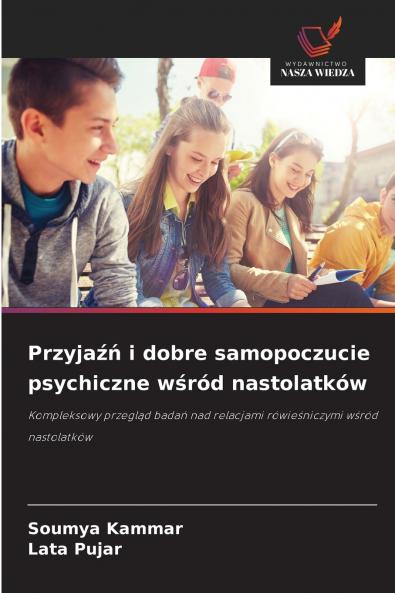 Przyjaźń i dobre samopoczucie psychiczne wśród nastolatków
