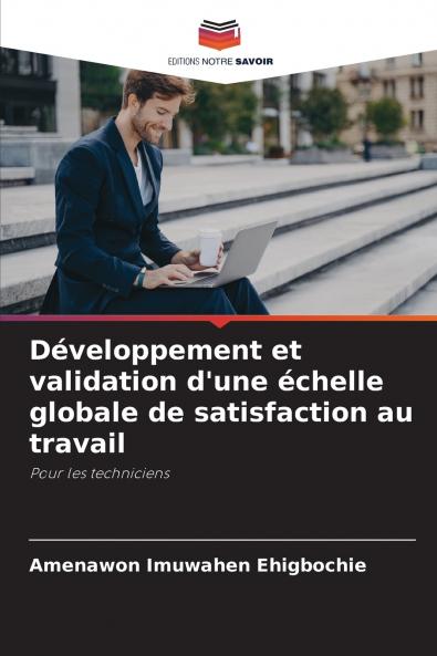 Développement et validation d'une échelle globale de satisfaction au travail