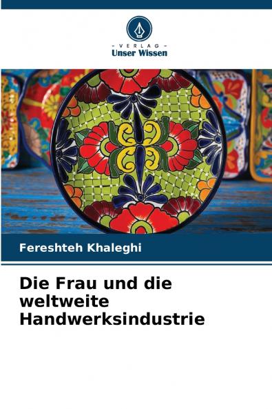 Die Frau und die weltweite Handwerksindustrie