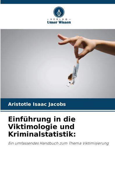 Einführung in die Viktimologie und Kriminalstatistik