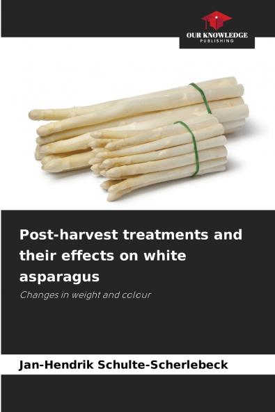 Post-harvest treatments and their effects on white asparagus