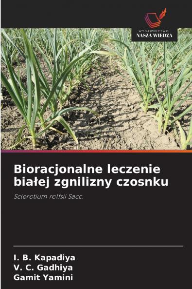 Bioracjonalne leczenie białej zgnilizny czosnku
