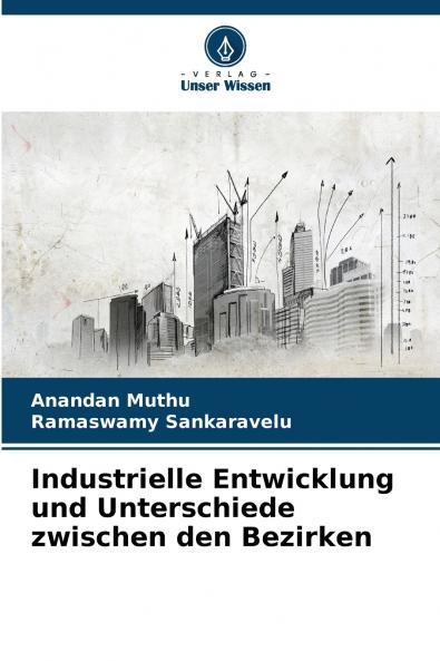 Industrielle Entwicklung und Unterschiede zwischen den Bezirken