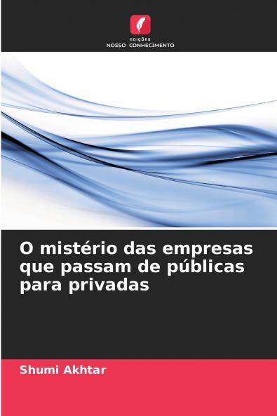 O mistério das empresas que passam de públicas para privadas