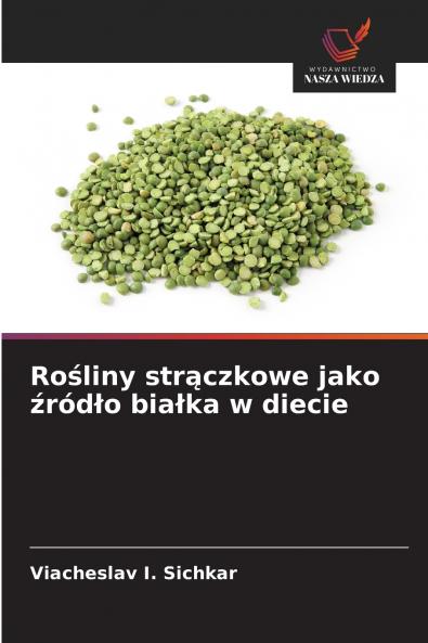 Rośliny strączkowe jako źródło białka w diecie