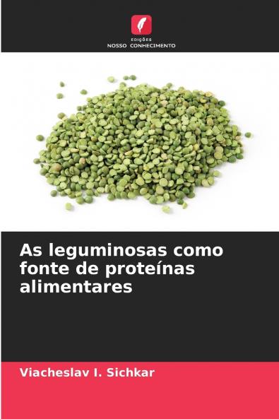 As leguminosas como fonte de proteínas alimentares