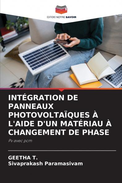 INTÉGRATION DE PANNEAUX PHOTOVOLTAÏQUES À L'AIDE D'UN MATÉRIAU À CHANGEMENT DE PHASE