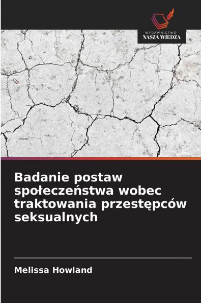 Badanie postaw społeczeństwa wobec traktowania przestępców seksualnych