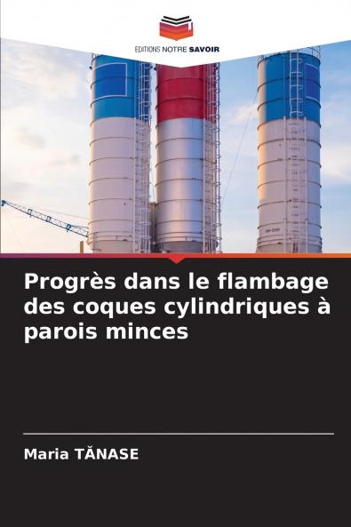 Progrès dans le flambage des coques cylindriques à parois minces