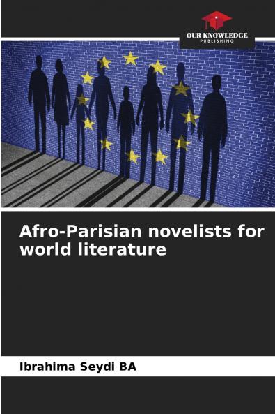 Afro-Parisian novelists for world literature