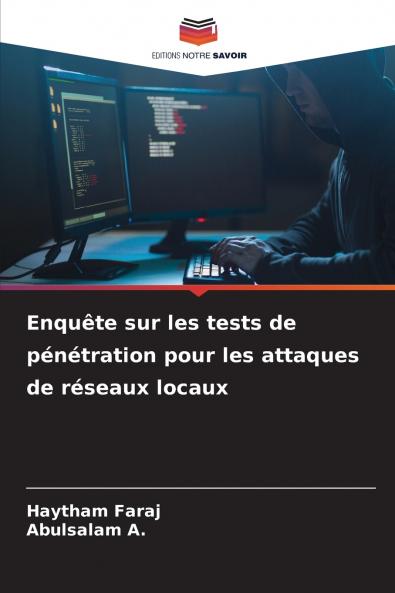 Enquête sur les tests de pénétration pour les attaques de réseaux locaux