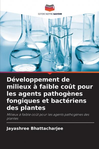 Développement de milieux à faible coût pour les agents pathogènes fongiques et bactériens des plantes
