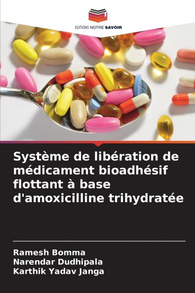 Système de libération de médicament bioadhésif flottant à base d'amoxicilline trihydratée