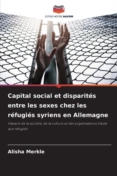 Capital social et disparités entre les sexes chez les réfugiés syriens en Allemagne
