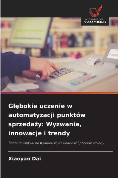 Głębokie uczenie w automatyzacji punktów sprzedaży