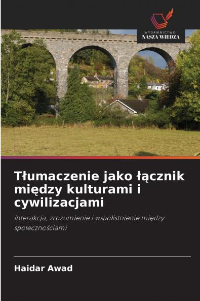 Tłumaczenie jako łącznik między kulturami i cywilizacjami