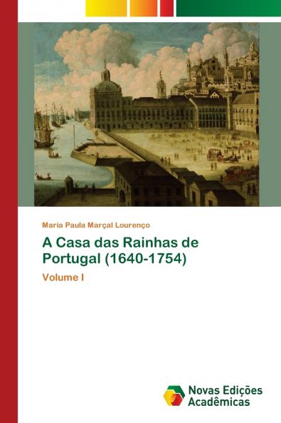 A Casa das Rainhas de Portugal (1640-1754)