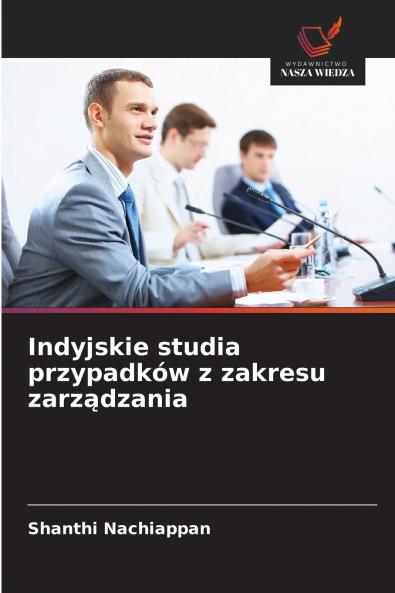 Indyjskie studia przypadków z zakresu zarządzania
