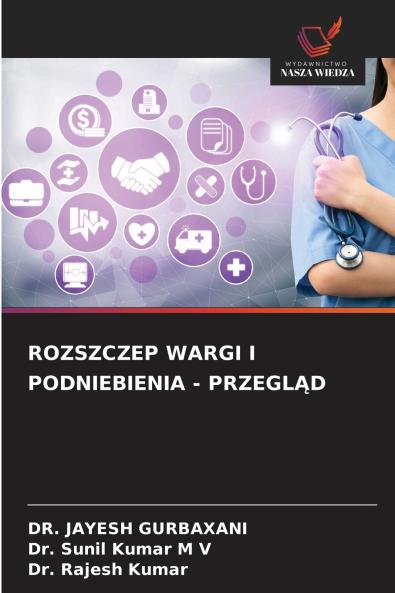 ROZSZCZEP WARGI I PODNIEBIENIA - PRZEGLĄD