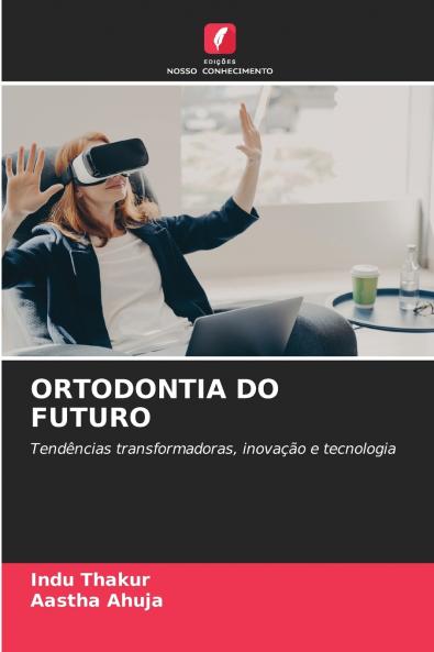 ORTODONTIA DO FUTURO