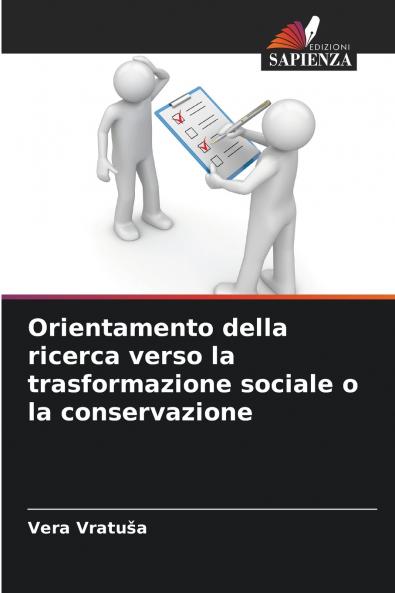 Orientamento della ricerca verso la trasformazione sociale o la conservazione