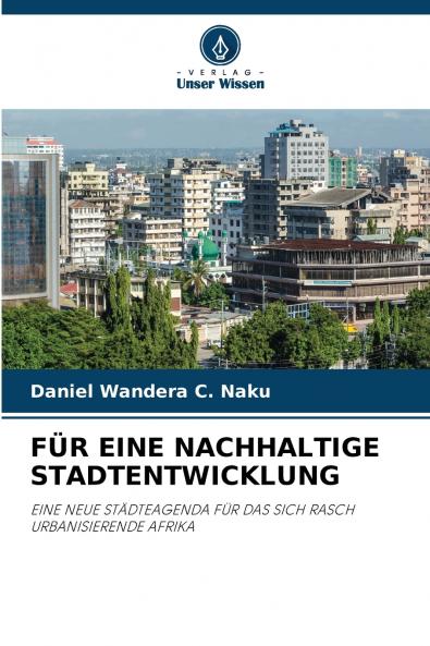 FÜR EINE NACHHALTIGE STADTENTWICKLUNG