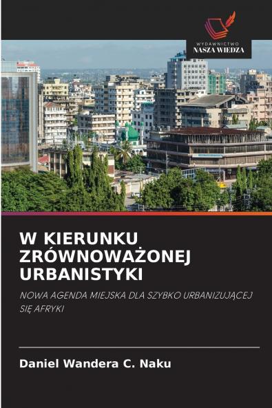 W KIERUNKU ZRÓWNOWAŻONEJ URBANISTYKI