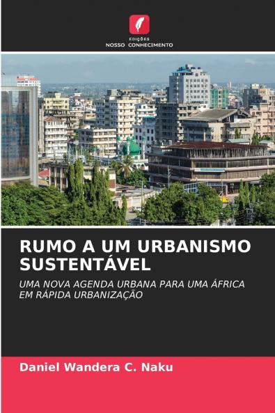 RUMO A UM URBANISMO SUSTENTÁVEL