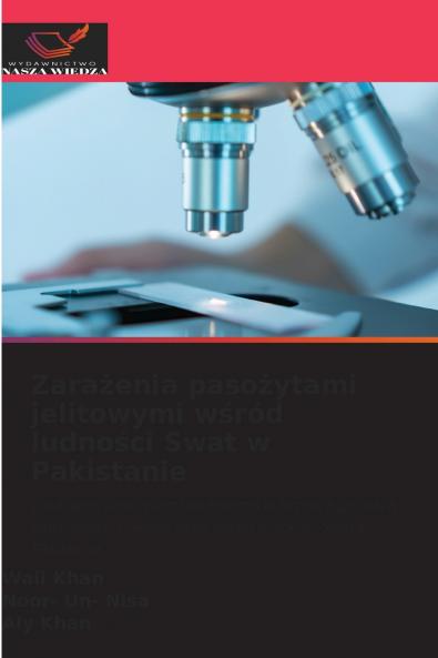 Zarażenia pasożytami jelitowymi wśród ludności Swat w Pakistanie