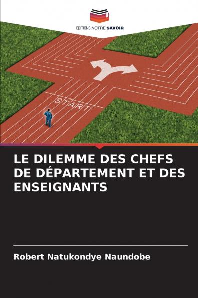 LE DILEMME DES CHEFS DE DÉPARTEMENT ET DES ENSEIGNANTS