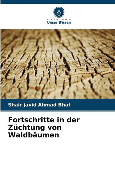 Fortschritte in der Züchtung von Waldbäumen