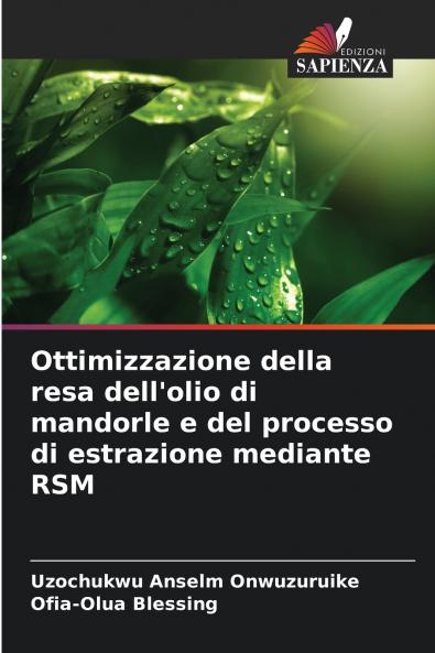 Ottimizzazione della resa dell'olio di mandorle e del processo di estrazione mediante RSM