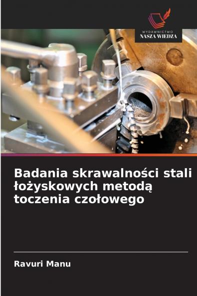 Badania skrawalności stali łożyskowych metodą toczenia czołowego