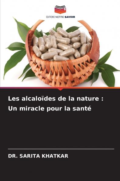 Les alcaloïdes de la nature