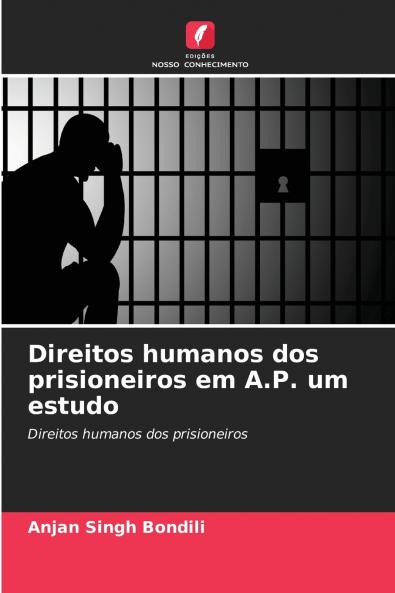 Direitos humanos dos prisioneiros em A.P. um estudo